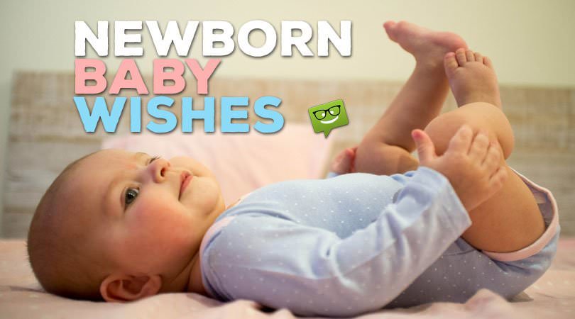 Newborn Baby Wishes Newborn Baby Wishes