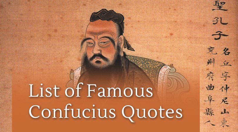 List of Famous Confucius Quotes List of Famous Confucius Quotes